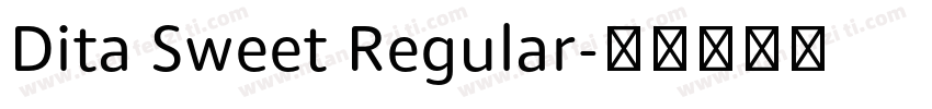 Dita Sweet Regular字体转换